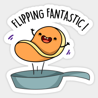 Flippin Fantastic Cute Pancake Pun Sticker